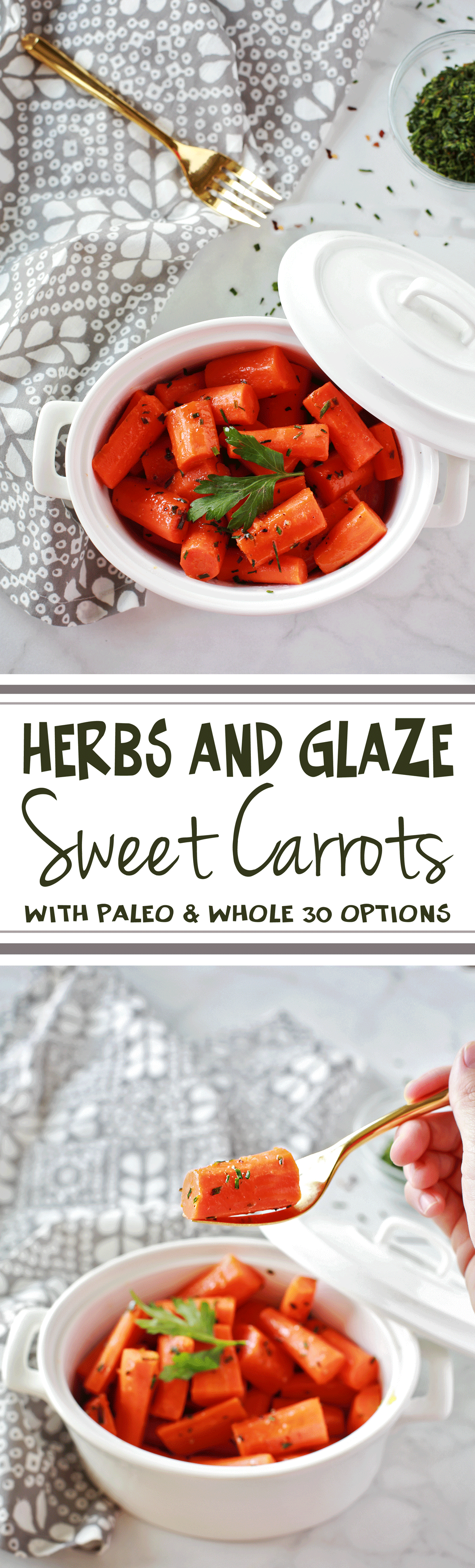 Glazed Carrots with Herbs by Flirting with Flavor. Paleo and Whole 30 ingredient options. These are SOOO delicious and the recipe is super fast and easy!