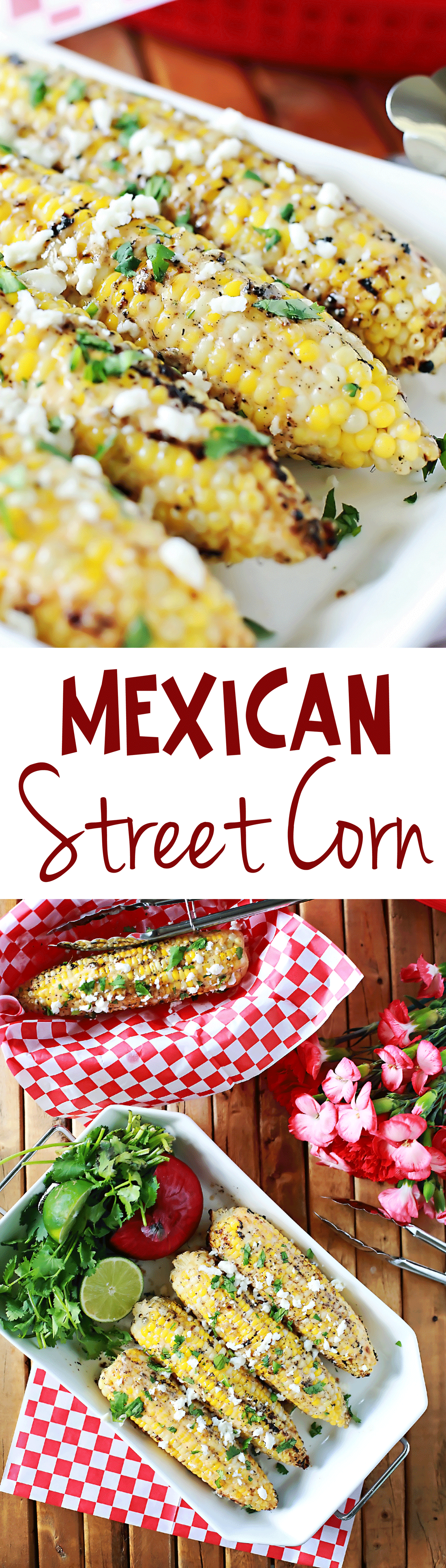 Amazing Grilled corn, Mexican Stree corn recipe by Flirting with Flavor!