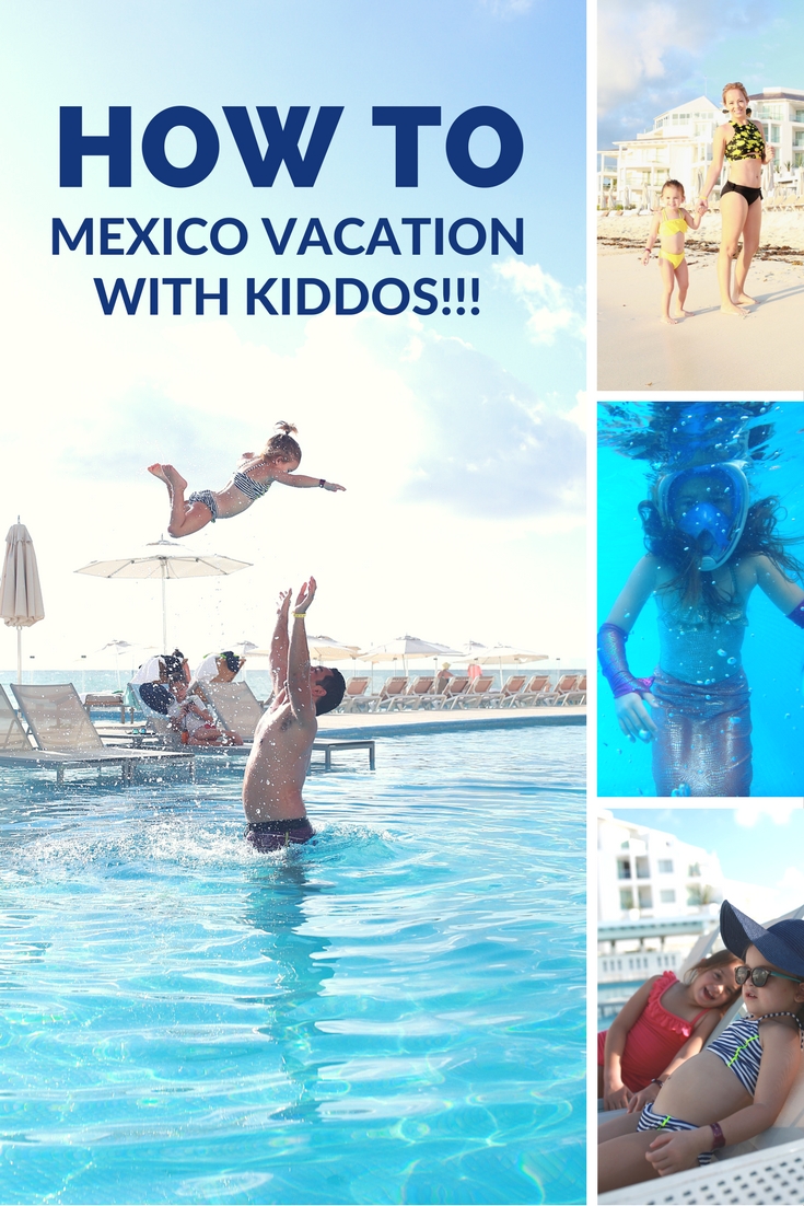 Fun tips and tricks for a Cancun vacation with your kids